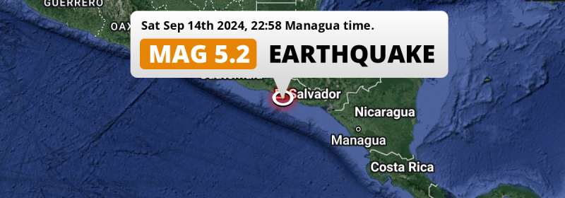 On Saturday Evening a Significant M5.2 Earthquake struck in the North Pacific Ocean near San Salvador (El Salvador).