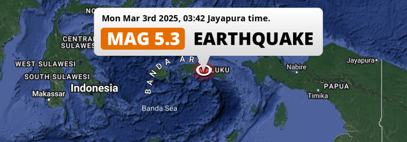 Significant M5.3 Earthquake hit in the Banda Sea near Amahai (Indonesia) on Monday Night.